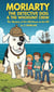 Moriarty the Detective Dog & The Whodunit Crew - The Mystery of the Old House on the Hill