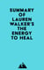 Summary of Lauren Walker's The Energy to Heal
