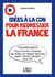 Idées à la con pour redresser la France