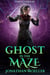 Ghost in the Maze - Ghost Exile, #2
