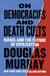 On Democracies and Death Cults - Israel and the Future of Civilization