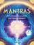 Mantras : ces formules sacrées qui transforment