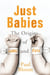 Just Babies - The Origins of Good and Evil