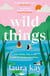 Wild Things - the perfect friends-to-lovers story of self-discovery
