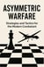 Asymmetric Warfare: Strategies and Tactics for the Modern Combatant