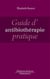 Guide d'antibiothérapie pratique