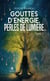 Gouttes d’Énergie, Perles de Lumière… - Tome 3