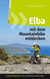 Elba mit dem Mountainbike entdecken 2 - GPS-Trailguide für die schönste Insel der Toskana - Band  2 - Einzeltouren: Ringbuch