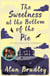 The Sweetness at the Bottom of the Pie - The first novel in the gripping Flavia series - now a major Sky Original film!