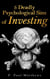 5 Deadly Psychological Sins of Investing