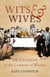 Wits and Wives - Dr Johnson in the Company of Women