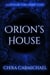 Orion's House : A Sands Of Time Short Story - Sands of Time Short Stories, #6