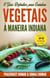 O Guia Definitivo para Cozinhar Vegetais à Maneira Indiana - Cozinhando em um Instante, #3