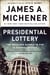 Presidential Lottery - The Reckless Gamble in Our Electoral System