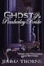 Ghost of a Pemberley Bride - Lizzy Bennet Ghost Hunter, #4