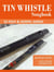 Tin Whistle Songbook - 52 Folk & Gospel Songs - Tin Whistle Songbooks, #1