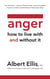 Anger - How to Live With and Without It