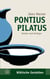 Pontius Pilatus - Henker und Heiliger