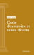 Code des droits et taxes divers - Code intégral