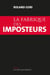 La Fabrique des imposteurs