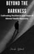 Beyond the Darkness: Cultivating Resiliency and Hope in Mental Health Recovery