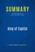Summary: King of Capital - Review and Analysis of Stone and Brewster's Book