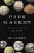 Free Market - The History of an Idea