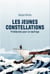 Les Jeunes Constellations - Prédilection pour un naufrage