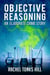 Objective Reasoning: An Elaborate Crime Story