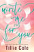 Write Me For You - AN INSTANT NEW YORK TIMES BESTSELLER - A Powerful Story of First Love and Facing Fate, from the Author of A Thousand Boy Kisses