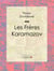 Les Frères Karamazov - Roman philosophique et psychologique sur la foi, la justice et les passions humaines dans la Russie du XIXe siècle