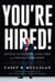 You're Hired! - Untold Successes and Failures of a Populist President