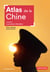 Atlas de la Chine. La puissance alternative