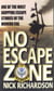 No Escape Zone - One of the Most Gripping Escape Stories of the Modern Era