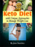 Keto Diet with Unique Approaches to Manage Weight Loss