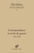 Correspondance et écrits de guerre (1914-1919) - Œuvres complètes, tome I