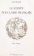 Le conte populaire français (1) - Catalogue raisonné des versions de France et des pays de langue française d'outre-mer, Canada, Louisiane, îlots français des États-Unis, Antilles françaises, Haïti, Île Maurice, La Réunion
