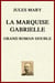 La Marquise Gabrielle - Grand roman double