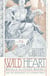 Wild Heart: A Life - Natalie Clifford Barney and the Decadence of Literary Paris