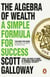 The Algebra of Wealth - A Simple Formula for Success