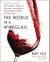 The World in a Wineglass - The Insider's Guide to Artisanal, Sustainable, Extraordinary Wines to Drink Now