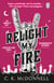 Relight My Fire - (The Stranger Times 4)
