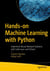 Hands-on Machine Learning with Python - Implement Neural Network Solutions with Scikit-learn and PyTorch