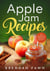 Apple Jam Recipes, Jam Cookbook with Mouthwatering and Flavorful Apple Jams - Tasty Apple Dishes, #4