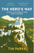 The Hero's Way - Walking with Garibaldi from Rome to Ravenna