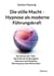 Die stille Macht - Hypnose als moderne Führungskraft - Die Stimme der Tiefe  Das Ende der Eindeutigkeit  Resonanz statt Reaktion  Wie Hypnose ohne Worte führt