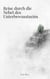 Reise durch die Nebel des Unterbewusstseins