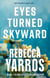 Eyes Turned Skyward