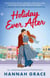 Holiday Ever After - Hallmark meets Gilmore Girls in this festive romance from the bestselling author of Icebreaker