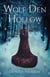 Wolf Den Hollow - A Novel